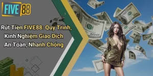 Rút tiền FIVE88